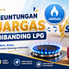 5 keuntungan jargas dibanding lpg